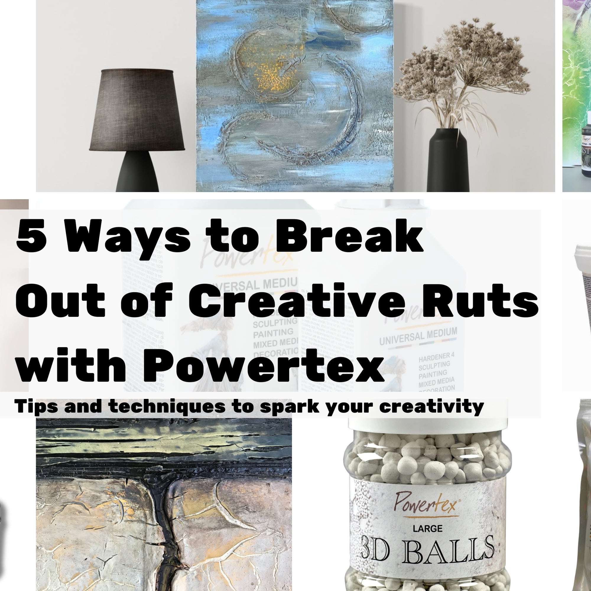 5 Ways to Break Out of Creative Ruts with Powertex